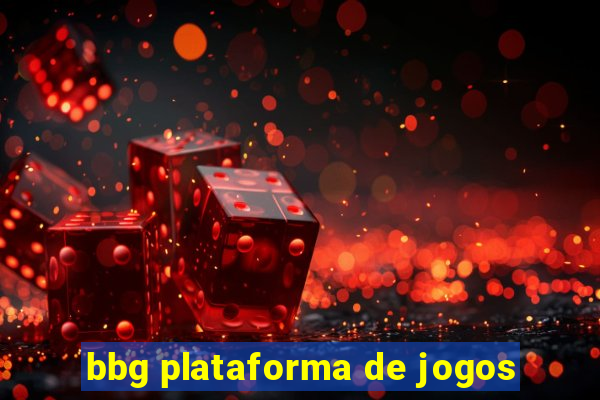 bbg plataforma de jogos